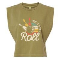 This Is How I Roll Retro Bowling Bowler Funny Gift Garment-Dyed Women's Muscle Tee