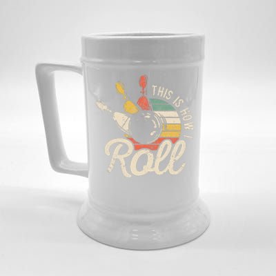 This Is How I Roll Retro Bowling Bowler Funny Gift Beer Stein