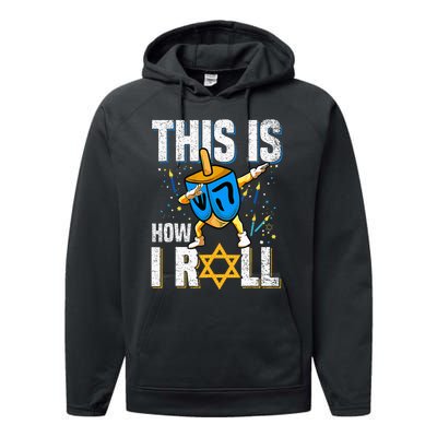 This Is How I Roll Hanukkah Dreidel Chanukah Jew Gift Performance Fleece Hoodie