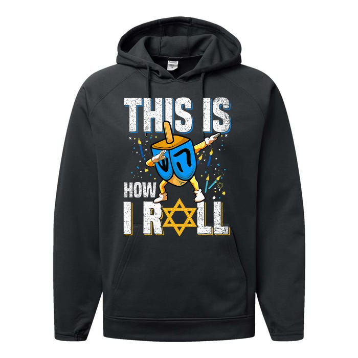 This Is How I Roll Hanukkah Dreidel Chanukah Jew Gift Performance Fleece Hoodie