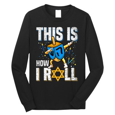 This Is How I Roll Hanukkah Dreidel Chanukah Jew Gift Long Sleeve Shirt