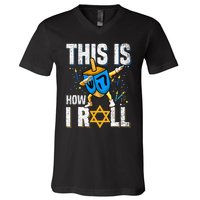 This Is How I Roll Hanukkah Dreidel Chanukah Jew Gift V-Neck T-Shirt