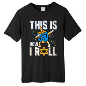 This Is How I Roll Hanukkah Dreidel Chanukah Jew Gift Tall Fusion ChromaSoft Performance T-Shirt