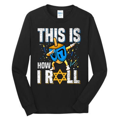 This Is How I Roll Hanukkah Dreidel Chanukah Jew Gift Tall Long Sleeve T-Shirt