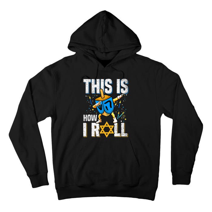 This Is How I Roll Hanukkah Dreidel Chanukah Jew Gift Tall Hoodie