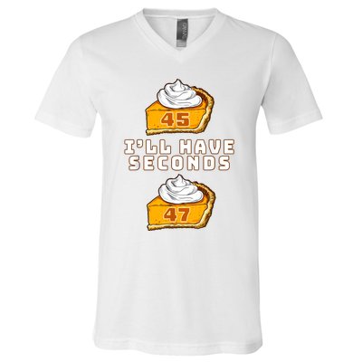 Trump ILl Have Seconds 45 47 Pumpkin Pie Thanksgiving Fun V-Neck T-Shirt