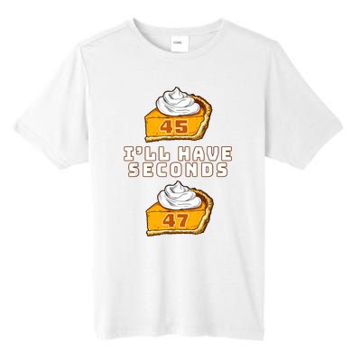 Trump ILl Have Seconds 45 47 Pumpkin Pie Thanksgiving Fun Tall Fusion ChromaSoft Performance T-Shirt