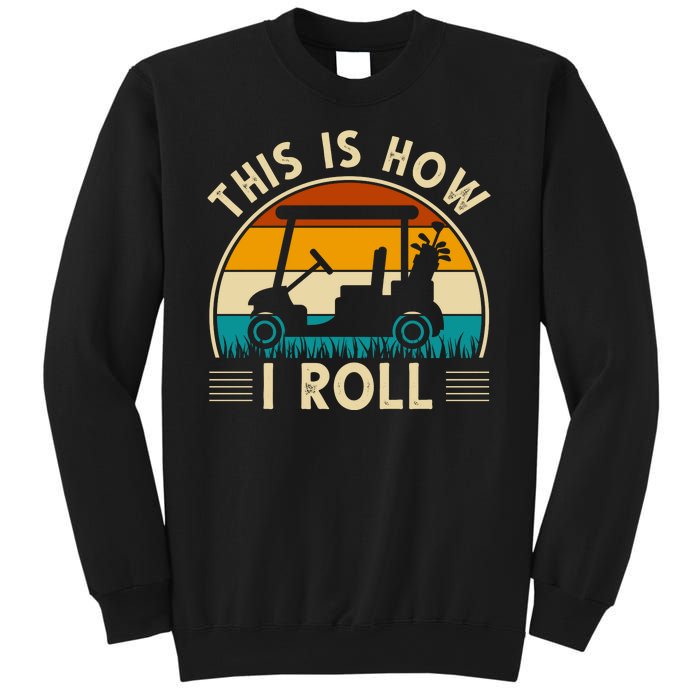 This Is How I Roll Retro Golf Lover Sweatshirt