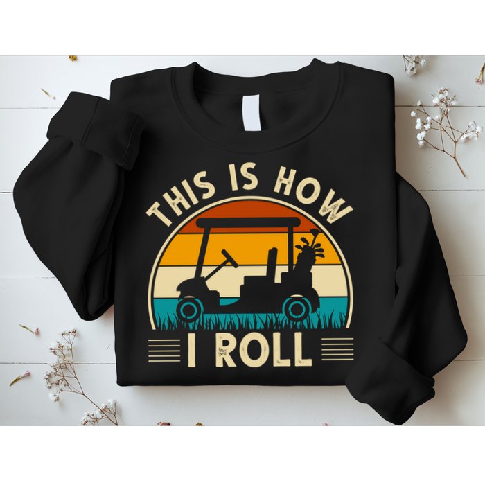 This Is How I Roll Retro Golf Lover Sweatshirt