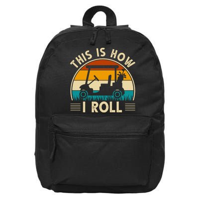 This Is How I Roll Retro Golf Lover 16 in Basic Backpack