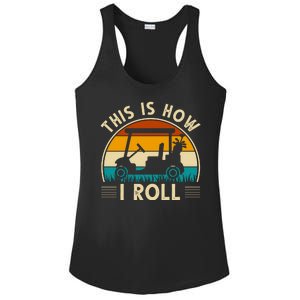 This Is How I Roll Retro Golf Lover Ladies PosiCharge Competitor Racerback Tank