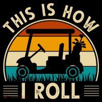 This Is How I Roll Retro Golf Lover Cooling Performance Long Sleeve Crew