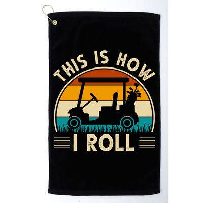 This Is How I Roll Retro Golf Lover Golf Towel