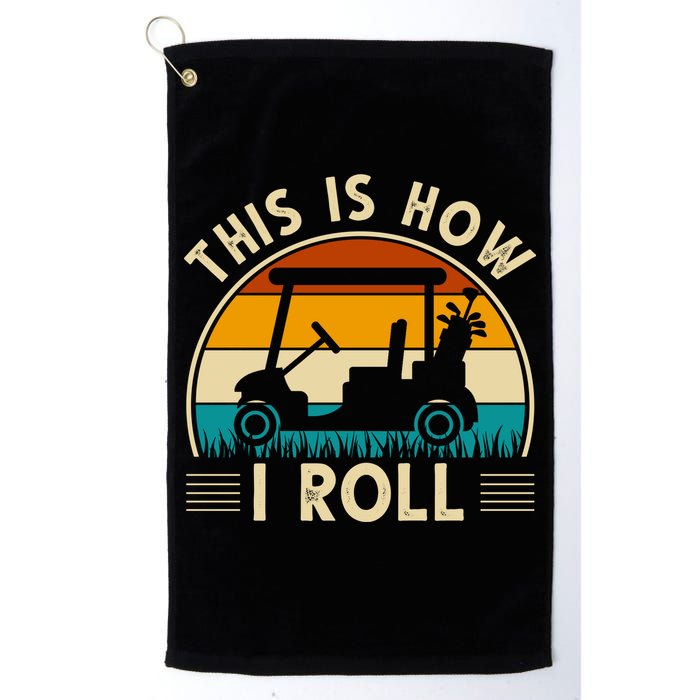 This Is How I Roll Retro Golf Lover Golf Towel