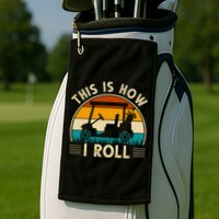 This Is How I Roll Retro Golf Lover Golf Towel