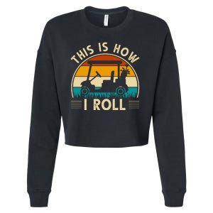 This Is How I Roll Retro Golf Lover Cropped Pullover Crew