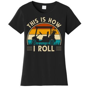 This Is How I Roll Retro Golf Lover Women's T-Shirt