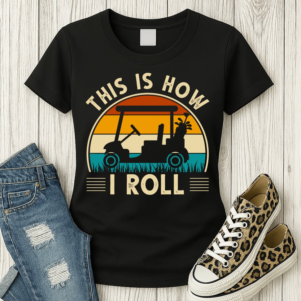 This Is How I Roll Retro Golf Lover Womens T-Shirt