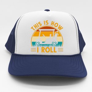 This Is How I Roll Retro Golf Lover Trucker Hat