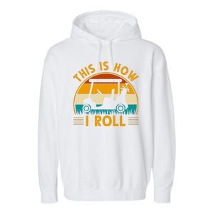 This Is How I Roll Retro Golf Lover Garment-Dyed Fleece Hoodie