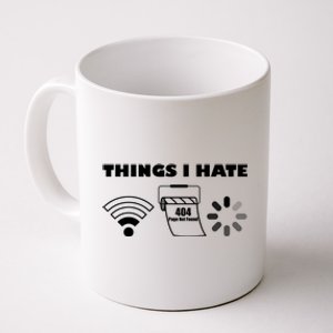 Things I Hate Geek Programmer It Nerd Gamer Tech Gift Tee Gift Coffee Mug