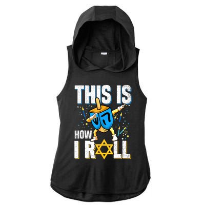 This Is How I Roll Hanukkah Dreidel Chanukah Jew Gift Ladies PosiCharge Tri-Blend Wicking Draft Hoodie Tank