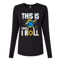 This Is How I Roll Hanukkah Dreidel Chanukah Jew Gift Womens Cotton Relaxed Long Sleeve T-Shirt