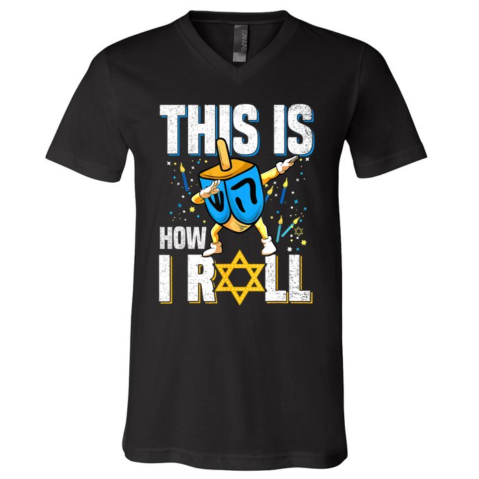 This Is How I Roll Hanukkah Dreidel Chanukah Jew Gift V-Neck T-Shirt