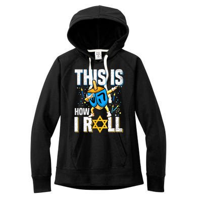 This Is How I Roll Hanukkah Dreidel Chanukah Jew Gift Women's Fleece Hoodie