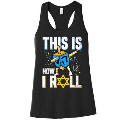 This Is How I Roll Hanukkah Dreidel Chanukah Jew Gift Women's Racerback Tank