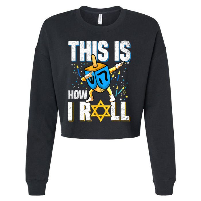 This Is How I Roll Hanukkah Dreidel Chanukah Jew Gift Cropped Pullover Crew