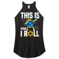 This Is How I Roll Hanukkah Dreidel Chanukah Jew Gift Women's Perfect Tri Rocker Tank