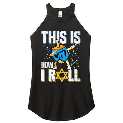 This Is How I Roll Hanukkah Dreidel Chanukah Jew Gift Women's Perfect Tri Rocker Tank