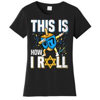 This Is How I Roll Hanukkah Dreidel Chanukah Jew Gift Women's T-Shirt