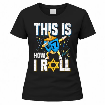 This Is How I Roll Hanukkah Dreidel Chanukah Jew Gift Women's T-Shirt