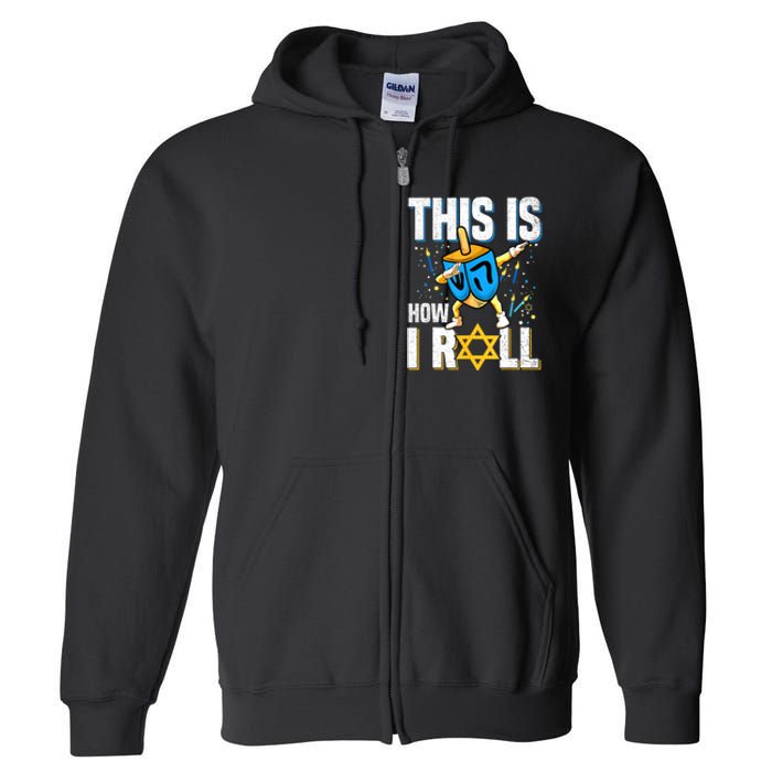 This Is How I Roll Hanukkah Dreidel Chanukah Jew Gift Full Zip Hoodie