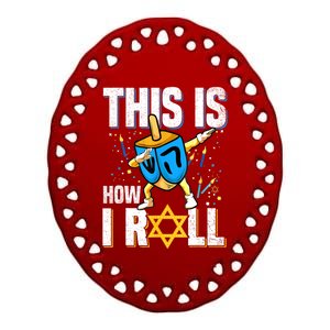 This Is How I Roll Hanukkah Dreidel Chanukah Jew Gift Ceramic Oval Ornament