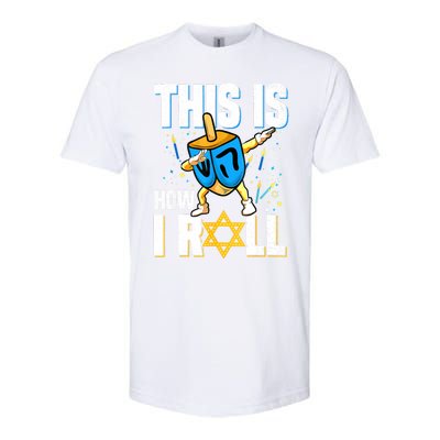 This Is How I Roll Hanukkah Dreidel Chanukah Jew Gift Softstyle CVC T-Shirt