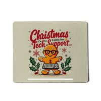 Techsupport IM Here To Delete Your Cookies Christmas Mousepad