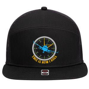 This Is How I Roll Airplane Pilot  Aviation  7 Panel Mesh Trucker Snapback Hat