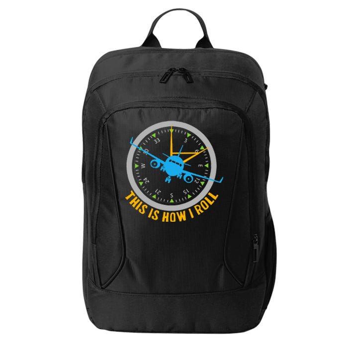 This Is How I Roll Airplane Pilot  Aviation  City Backpack