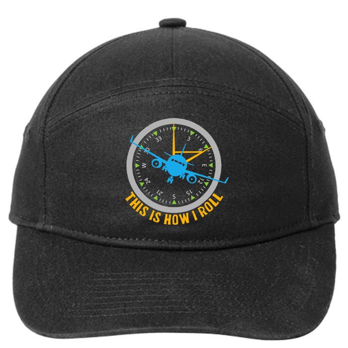 This Is How I Roll Airplane Pilot  Aviation  7-Panel Snapback Hat