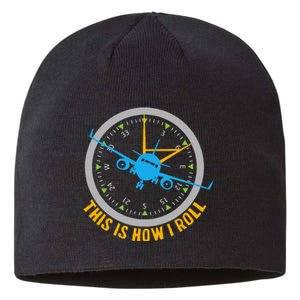 This Is How I Roll Airplane Pilot  Aviation  Sustainable Beanie