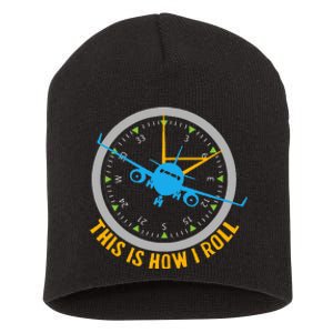 This Is How I Roll Airplane Pilot  Aviation  Short Acrylic Beanie