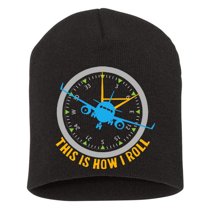 This Is How I Roll Airplane Pilot  Aviation  Short Acrylic Beanie