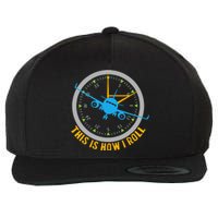 This Is How I Roll Airplane Pilot  Aviation  Wool Snapback Cap