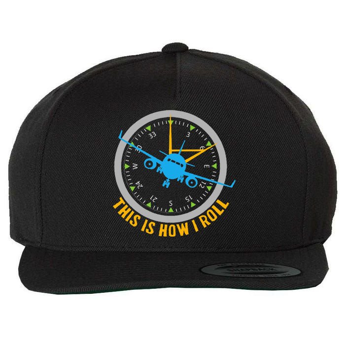 This Is How I Roll Airplane Pilot  Aviation  Wool Snapback Cap