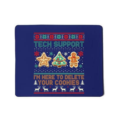 Techsupport I’M Here To Delete Your Cookies Christmas Mousepad