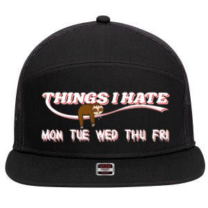 Things I Hate Sloth Work Office Morning Group Employee Gift 7 Panel Mesh Trucker Snapback Hat