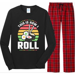 This Is How I Roll Sushi Cool Gift Long Sleeve Pajama Set